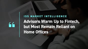 A photo of someone working on a computer in the background, with text overlaid, Advisors Warm Up to Fintech, but Most Remain Reliant on Home Offices 