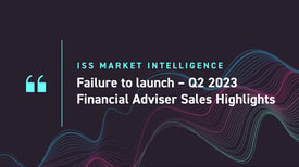 iss-insights-failure-to-launch-q2-2023-financial-adviser-sales-highlights-1.2